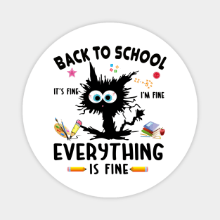 back to school it's fine I'm fine everything is fine Magnet